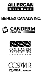 ALLERGAN SKIN CARE * BERLEX CANADA INC. * CANDERM PHARMA INC. * COLLAGEN AESTHETICS CANADA LTD. * COSMAIR L'ORAL GROUP