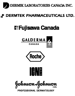 DERMIK LABORATORIES CANADA INC. * DERMTEK PHARMACEUTICALS LTD. * FUJISAWA CANADA * GALDERMA CANADA * ROCHE * ICN * JOHNSON & JOHNSON PROFESSIONAL DERMATOLOGY