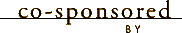 Co-sponsored by (666 bytes)