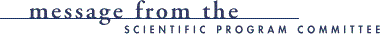 Message from the Scientific Program Committee (1217 bytes)
