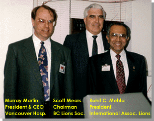 Murray Martin, Van. Hosp.; Scott Mears, BC Lions Soc.; Rohit Mehta, Int. Lions Soc.